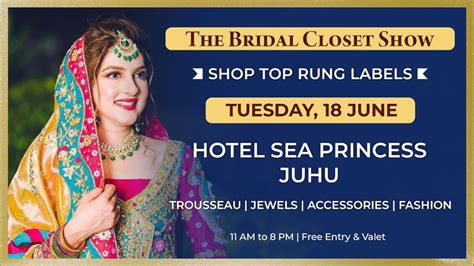 THE BRIDAL CLOSET SHOW, Hotel Sea Princess at Juhu Mumbai, 18 June 2024 ...