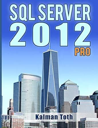 SQL Server 2012 Pro : Toth, Kalman: Amazon.in: Books