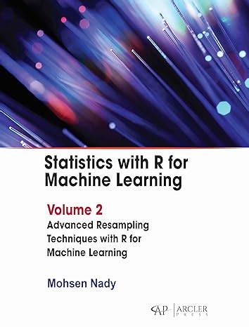 Buy Statistics with R for Machine Learning: Volume 2 Advanced ...