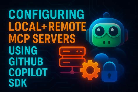 How To Configure MCP Server with GitHub CoPilot SDK