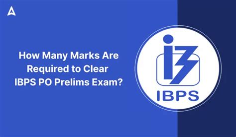 How Many Marks Are Required to Clear IBPS PO Prelims Exam?