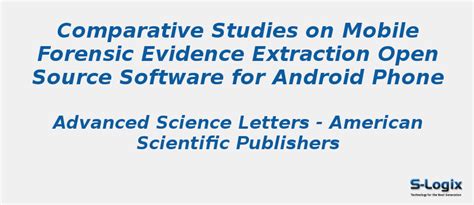 Comparative Studies on Mobile Forensic Evidence Extraction | S-Logix