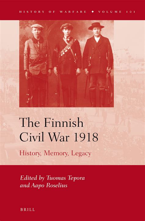 The Finnish Civil War 1918 – History, Memory, Legacy | Brill