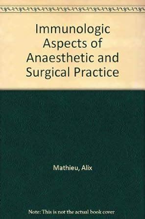 Buy Immunologic Aspects of Anaesthetic and Surgical Practice Book ...