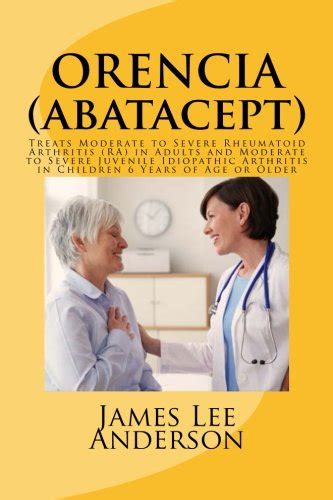 Buy ORENCIA (Abatacept): Treats Moderate to Severe Rheumatoid Arthritis ...