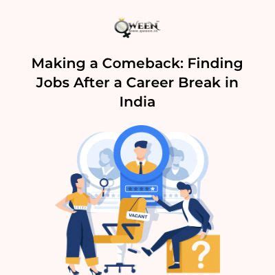 Making a Comeback: Finding Jobs After a Career Break in India | Qween