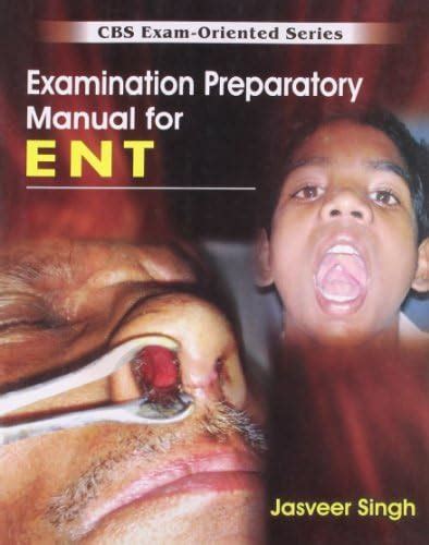 Buy EXAMINATION PREPATORY MANUAL FOR ENT CBS EXAM OREIENTED SERIES (PB ...