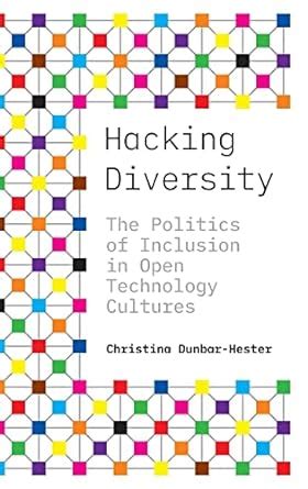 Buy Hacking Diversity: The Politics of Inclusion in Open Technology ...