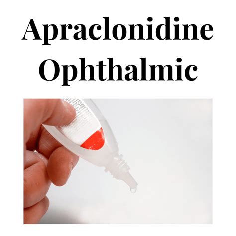 Apraclonidine Ophthalmic : Overview, Uses, Side Effects, Precautions - illness.com
