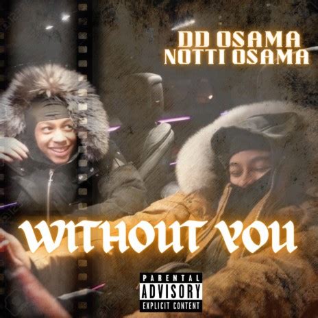 DD Osama - Without You ft. Notti Osama MP3 Download & Lyrics | Boomplay