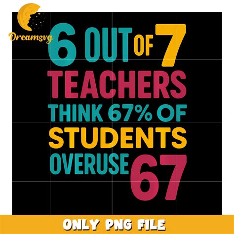 6 out of 7 teachers png, funny clipart png, humor trend png – DreamSVG ...