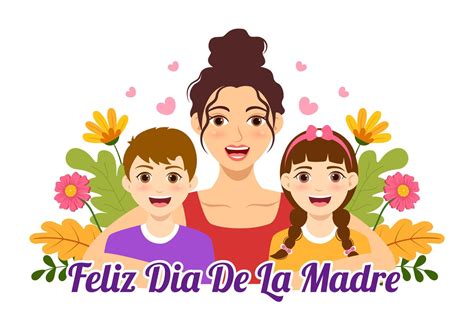 Feliz Dia De La Madre Illustration with Celebrating Happy Mother Day ...