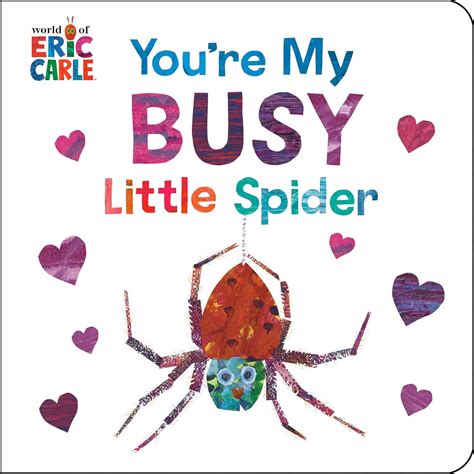 You're My Busy Little Spider (World of Eric Carle) : Carle, Eric, Carle ...