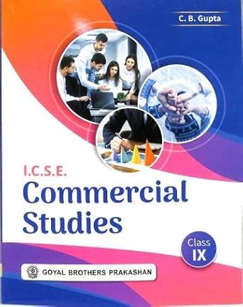 ICSE Commercial Studies by CB Gupta Class 9 : CB Gupta: Amazon.in: Books