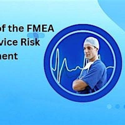 Use and Misuse of the FMEA in Medical Device Risk Management, November ...