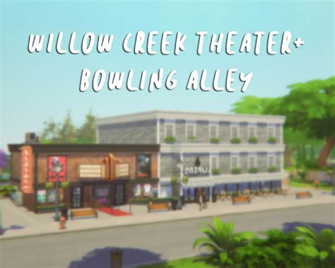 im just too soft for all of it : willow creek theater + bowling alley ...