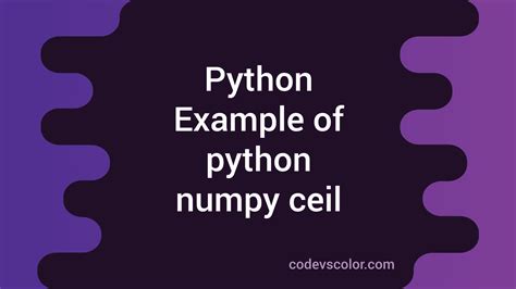 Image result for Python-Numpy Ceil