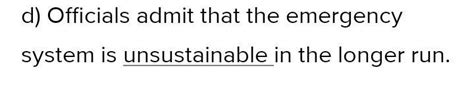 Select the option that makes the correct use of “unsustainable”, as ...