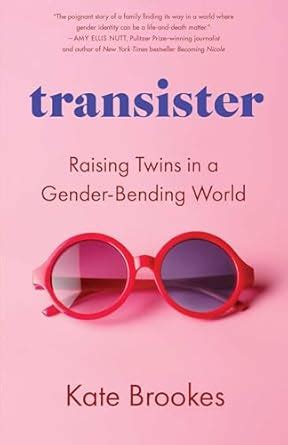 transister: Raising Twins in a Gender-bending World eBook : Brookes ...