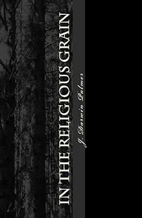 In The Religious Grain: a Gnostic Primer eBook : Palmer, Darwin: Amazon ...