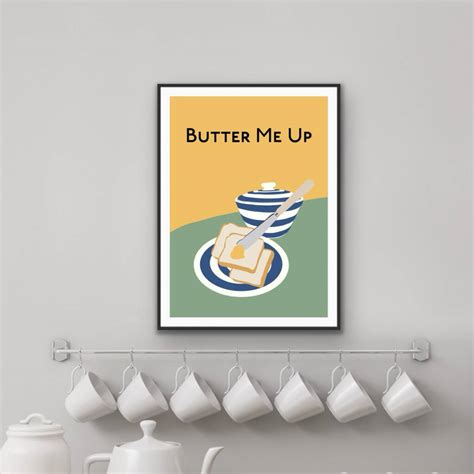 Butter Me Up Kitchen Print By The Printed Word Store