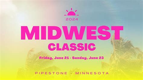 2024 Midwest Classic, Fairgrounds Pipestone Mn, 21 June to 23 June ...
