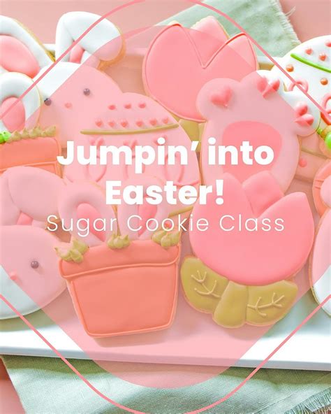 12:00 PM – Jumpin’ Into Easter Sugar Cookie Decorating Class (21 ...