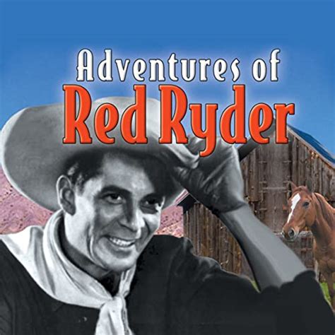 The Rodeo (Audio Download): Adventures of Red Ryder, Radio Spirits, Inc ...
