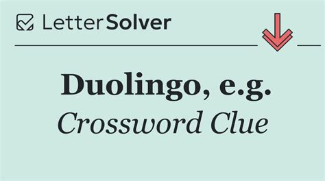 Duolingo, e.g. Crossword Clue Answers