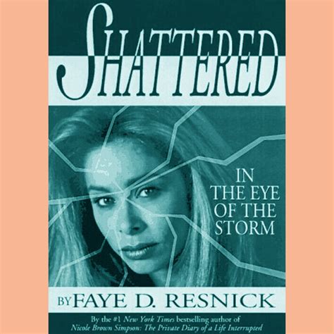 OJ Simpson Trial, Shattered in the Eye of the Storm by Faye D. Resnick ...