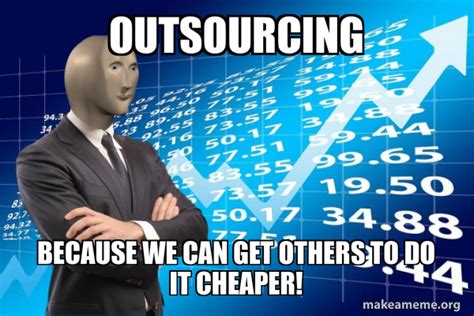 Outsourcing to Man in Hut Meme 的图像结果