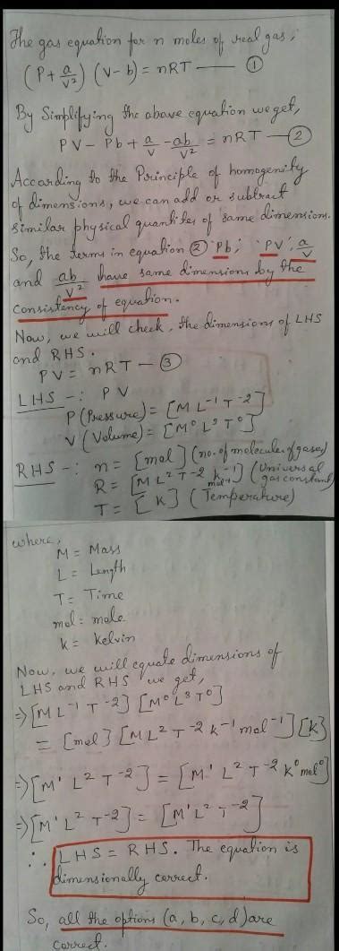 the gas equation for n miles of a real gas is : (p + n²a/V^2) (V - nb ...