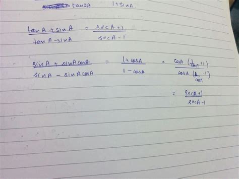 Prove that-tanA+sinA/tanA-sinA = secA+1/secA-1 - Brainly.in