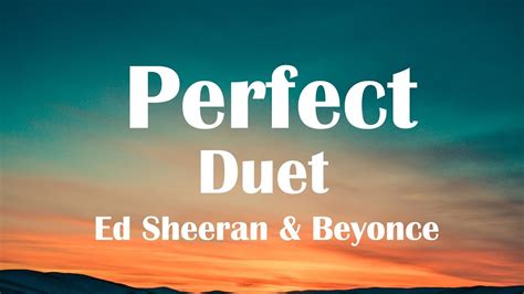 Ed Sheeran - Perfect Duet ft. Beyoncé (Lyrics / Lyric Video) - YouTube