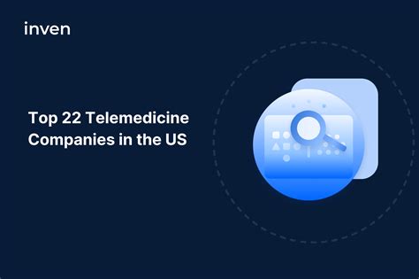 Top 22 Telemedicine Companies Revolutionizing Healthcare in the US