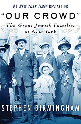 "Our Crowd": The Great Jewish Families of New York (Modern Jewish ...