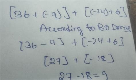 Simplify the numerical expression: [36+ (-9)]+[(-24)+6] - Brainly.in