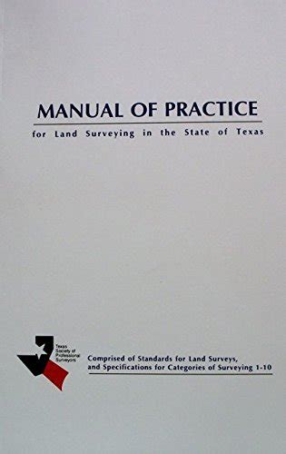 Buy Manual of Practice for Land Surveying in the State of Texas ...