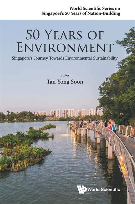 Buy 50 Years Of Environment: Singapore's Journey Towards Environmental ...