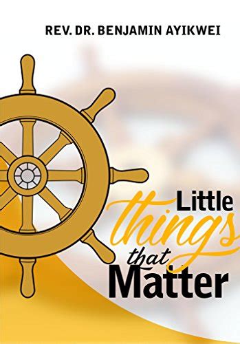 Little Things That Matter eBook : Ayikwei, Rev. Dr. Benjamin: Amazon.in ...