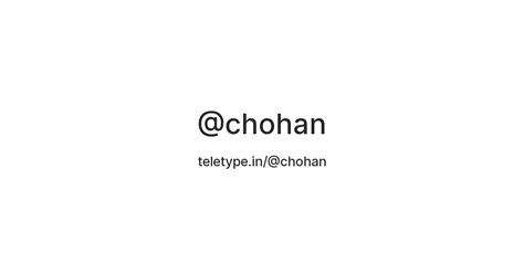@chohan — Teletype