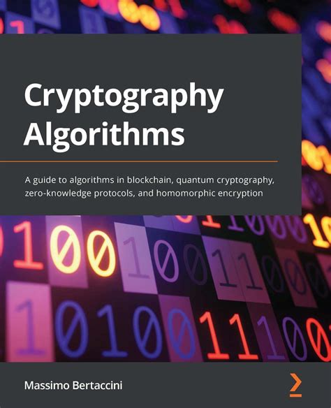 Cryptography Algorithms: A guide to algorithms in blockchain, quantum ...