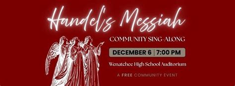 Handels Messiah Community Sing-Along, 1101 Millerdale Ave, Wenatchee ...