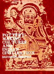 Buy Pottery Making Cultures and Indian Civilisation Book Online at Low ...