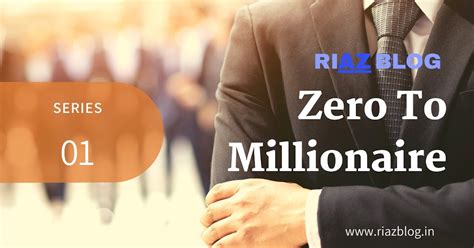 Zero To Millionaire | No Investment Required - Riaz Blog: technologies ...
