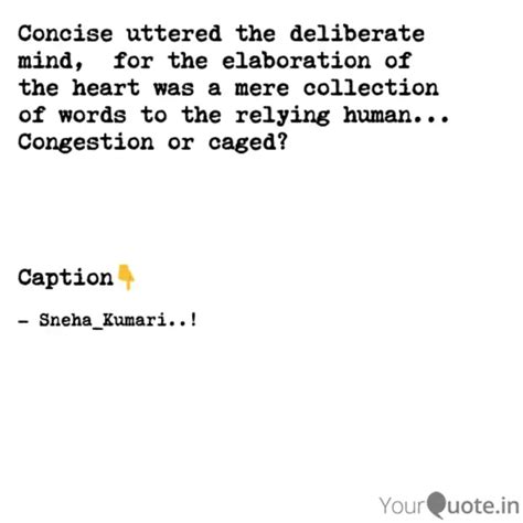 Concise uttered the delib... | Quotes & Writings by Sneha Kumari ...