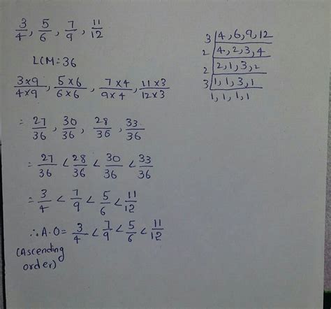 arrange the following fractions in ascending order 3/4,5/6,7/9,11/12 ...