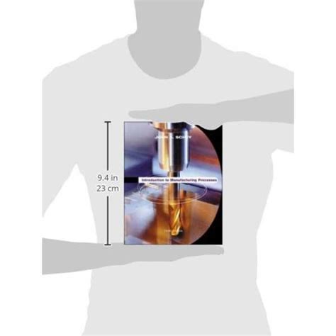 Introduction to Manufacturing Processes (McGraw-Hill Series in ...