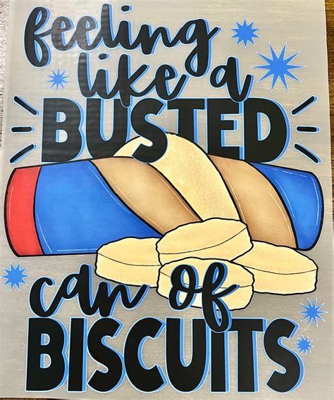 Feeling like a BUSTED can of BISCUITS – RandelAnn's