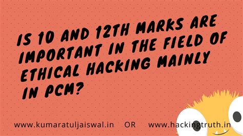 Is 10 and 12th marks are important in the field of ethical hacking ...
